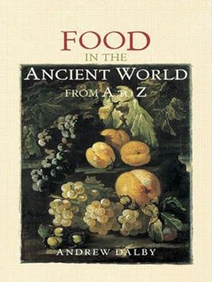 Seller image for Food in the Ancient World from A to Z for sale by AHA-BUCH GmbH
