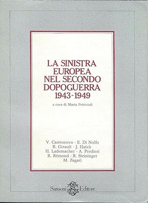 Immagine del venditore per La sinistra europea nel secondo dopoguerra (1943-1949). Atti del Convegno Internazionale (11-13 apriel 1980) venduto da Messinissa libri