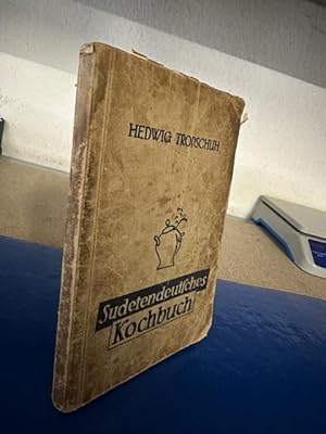 Sudetendeutsches Kochbuch der billigen, abwechslungsreichen und guten Küche