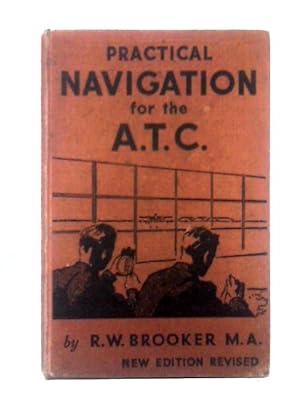 Imagen del vendedor de Practical Navigation for the A.T.C. a la venta por World of Rare Books