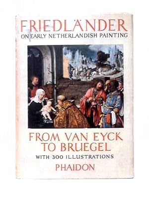 Immagine del venditore per Early Netherlandish Painting from Van Eyck to Bruegel. venduto da World of Rare Books