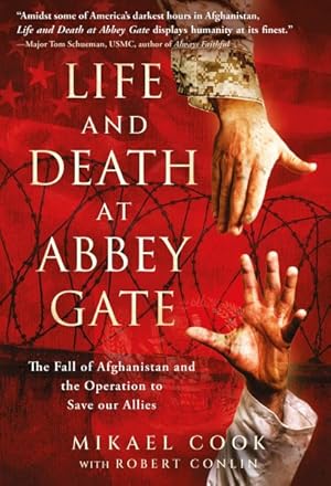 Immagine del venditore per Life and Death at Abbey Gate : The Fall of Afghanistan and the Operation to Save Our Allies venduto da GreatBookPricesUK