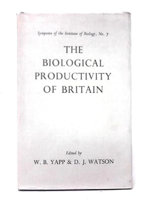 Bild des Verkufers fr The Biological Productivity of Britain - Symposia of the Institute of Biology No.7 zum Verkauf von World of Rare Books