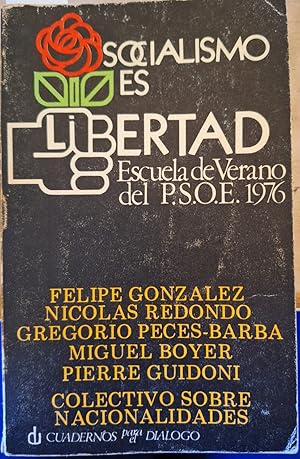 SOCIALISMO ES LIBERTAD. ESCUELA DE VERANO DEL PSOE 1976.