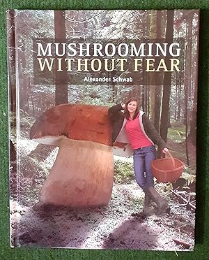 Seller image for Mushrooming Without Fear for sale by LOROS Enterprises Ltd