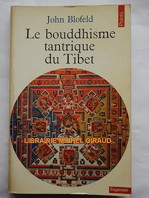 Le Bouddhisme tantrique du Tibet