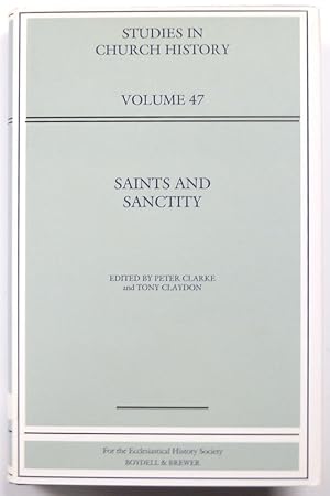 Imagen del vendedor de Saints and Sanctity: Studies in Church History, Volume 47 a la venta por PsychoBabel & Skoob Books