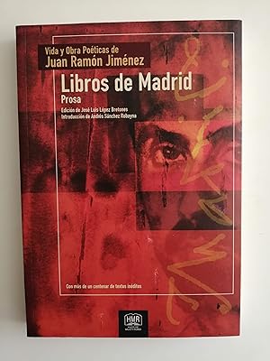 Vida y obra poéticas de Juan Ramón Jiménez, premio Nobel de Literatura, 1956 : Libros de Madrid :...