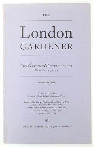 Image du vendeur pour The London Gardener or the Gardener's Intelligencer for the Years 1998-99: Volume the Fourth mis en vente par PsychoBabel & Skoob Books