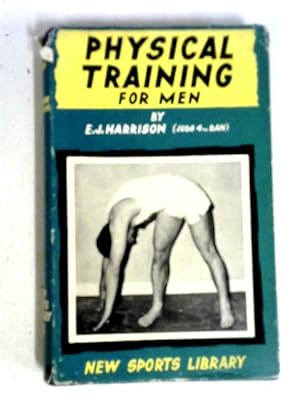 Seller image for Physical Training For Men (New Sports Library) for sale by World of Rare Books