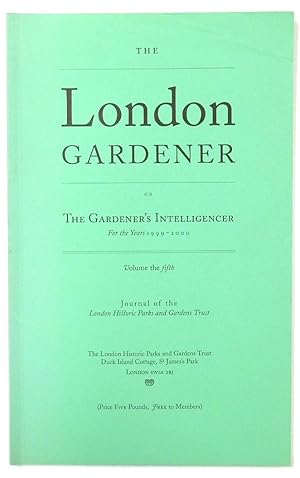 Immagine del venditore per The London Gardener or the Gardener's Intelligencer for the Years 1999-2000: Volume the Fifth venduto da PsychoBabel & Skoob Books
