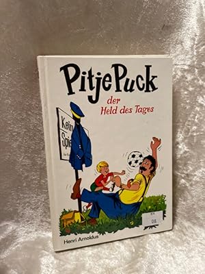 Bild des Verkufers fr Pitje Puck - der Held des Tages. zum Verkauf von Antiquariat Jochen Mohr -Books and Mohr-