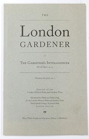 Image du vendeur pour The London Gardener or the Gardener's Intelligencer for the Year 1995: Volume the First, No.1 mis en vente par PsychoBabel & Skoob Books