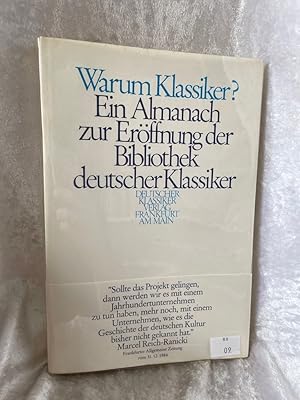 Image du vendeur pour Warum Klassiker?: Ein Almanach zur Erffnungsedition der Bibliothek deutscher Klassiker Ein Almanach zur Erffnungsedition der Bibliothek deutscher Klassiker mis en vente par Antiquariat Jochen Mohr -Books and Mohr-