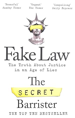 Fake Law: The Truth About Justice in an Age of Lies