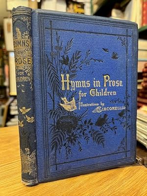 Bild des Verkufers fr Hymns in Prose For Children zum Verkauf von Foster Books - Stephen Foster - ABA, ILAB, & PBFA