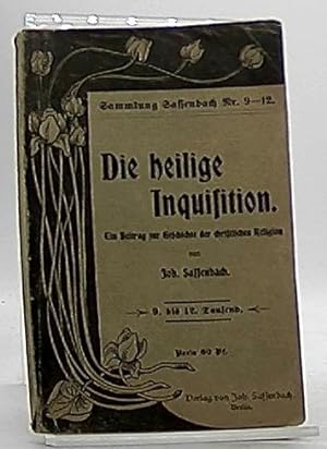 Bild des Verkufers fr Die heilige Inquisition. Ein Beitrag zur Geschichte der christlichen Religion. zum Verkauf von Antiquariat Unterberger
