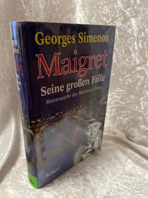 Bild des Verkufers fr Maigret, seine groen Flle Meisterwerke des Monsieur Crime zum Verkauf von Antiquariat Jochen Mohr -Books and Mohr-