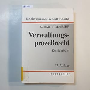 Seller image for Verwaltungsprozerecht : Kurzlehrbuch mit Systematik zur Fallbearbeitung. Mitbegr. von Oskar Tschira for sale by Gebrauchtbcherlogistik  H.J. Lauterbach