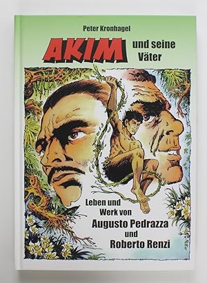 Akim und seine Väter: Leben und Werk von Augusto Pedrazza und Robert Renzi