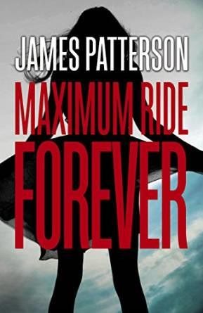 Immagine del venditore per Maximum Ride Forever : (Maximum Ride 9) venduto da GreatBookPrices