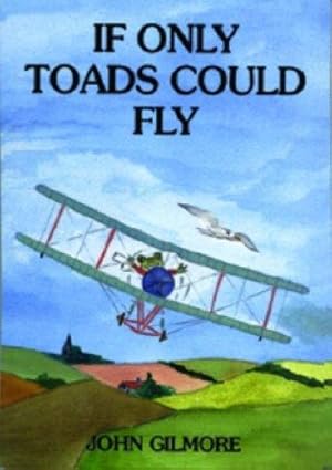 Bild des Verkufers fr If Only Toads Could Fly zum Verkauf von WeBuyBooks