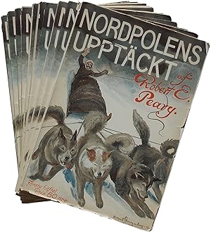 Robert E. Peary's Egen Berättelse om Nordpolens Upptäckt [trans.: Robert E. Peary's Own Story of ...