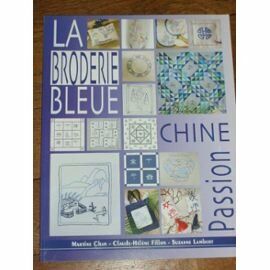 Bild des Verkufers fr La broderie bleue. chine passion. 31 mo deles de broderie bleue 6 planches trans (De Saxe) zum Verkauf von librairie philippe arnaiz