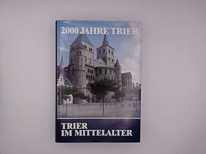 Seller image for 2000 Jahre Trier - Trier im Mittelalter for sale by Buchschloss