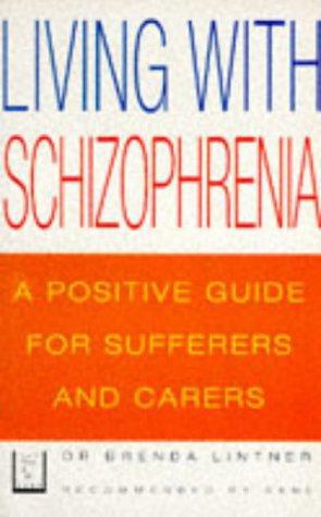 Seller image for Living with Schizophrenia: A Guide for Patients and Relatives (Positive health) for sale by WeBuyBooks