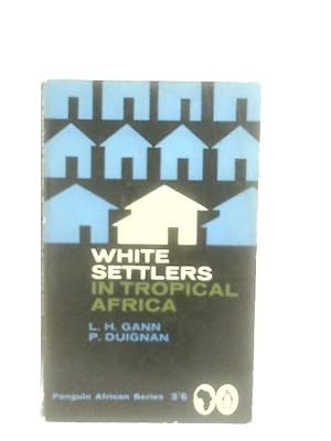 Image du vendeur pour White Settlers in Tropical Africa mis en vente par World of Rare Books