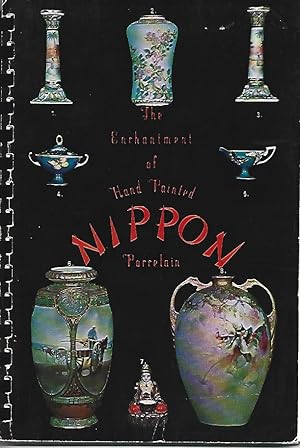 The Enchantment of Hand Painted NIPPON PORCELAIN