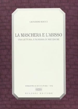 Immagine del venditore per La maschera e l'abisso. Una lettura junghiana di Nietzsche venduto da Studio Bibliografico Viborada