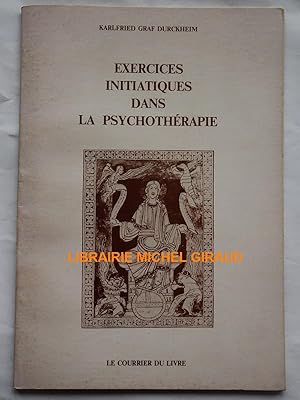 Exercices initiatiques dans la psychothérapie