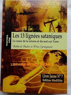 Les 13 lignées sataniques Volume 1 La cause de la misère et du mal sur Terre Livre jaune N° 7 Edi...