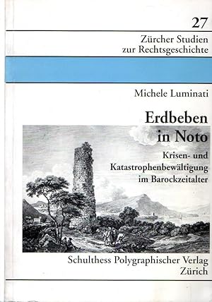 Seller image for Erdbeben in Noto : Krisen- und Katastrophenbewaltigung im Barockzeitalter for sale by Messinissa libri
