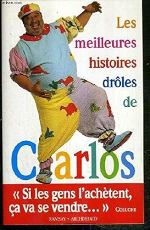 Les meilleures histoires drôles de Carlos