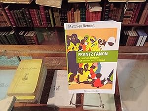 Bild des Verkufers fr Frantz Fanon de l'anticolonialisme  la critique postcoloniale zum Verkauf von Librairie FAUGUET