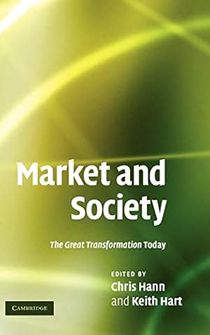 Seller image for Market and Society: The Great Transformation Today for sale by WeBuyBooks