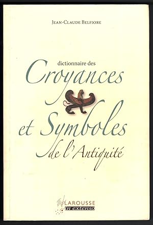 Seller image for Dictionnaire des croyances et symboles de l'antiquit. for sale by Rometti Vincent