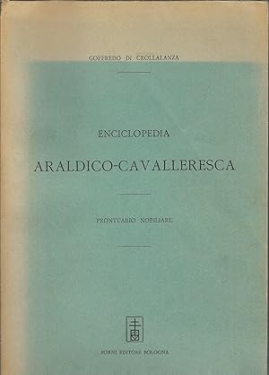 Image du vendeur pour ENCICLOPEDIA ARALDICO - CAVALLERESCA PRONTUARIO NOBILIARE mis en vente par Libreria Rita Vittadello