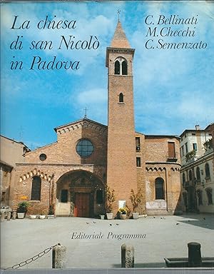 LA CHIESA DI SAN NICOLO' IN PADOVA - STORIA, ARTE, ARCHITETTURA COLLANA IL PASSATO E IL PRESENTE ...