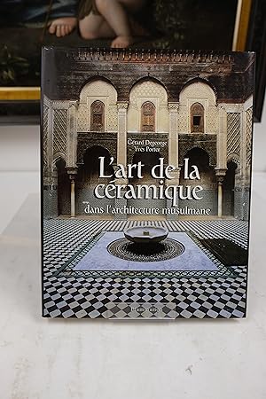 Image du vendeur pour L'art de la cramique dans l'architecture musulmane mis en vente par Librairie du Levant