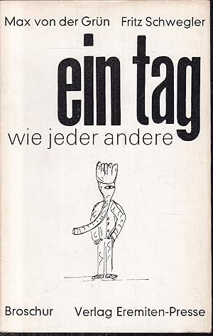 Seller image for Ein Tag wie jeder andere (= Broschur, 48) for sale by Graphem. Kunst- und Buchantiquariat