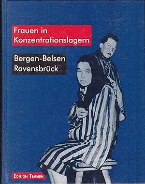 Bild des Verkufers fr Frauen in Konzentrationslagern. Bergen-Belsen - Ravensbrck zum Verkauf von Graphem. Kunst- und Buchantiquariat