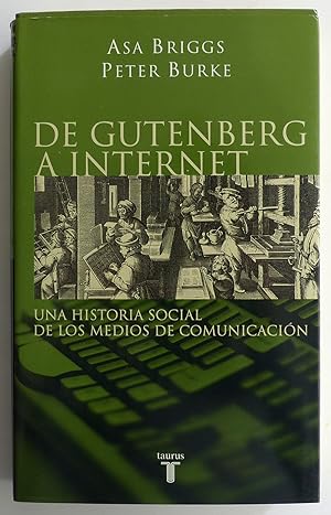 De Gutenberg a Internet: Una historia social de los medios de comunicación