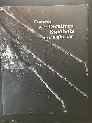 Seller image for Rumbos de la escultura espaola en el siglo XX for sale by Vrtigo Libros