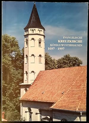 Festschrift 300 Jahre Kreuzkirche Königs Wusterhausen 1697 - 1997