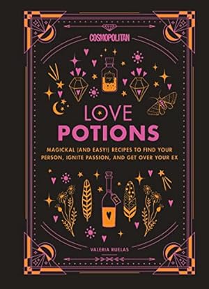 Bild des Verkufers fr Cosmopolitan Love Potions: Magickal (and Easy!) Recipes to Find Your Person, Ignite Passion, and Get Over Your Ex: 1 (Cosmopolitan Love Magick) zum Verkauf von WeBuyBooks