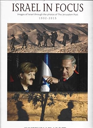 Imagen del vendedor de Israel in Focus: Images of Israel Through the Photos of the Jerusalem Post 1932-2015 a la venta por Warren Hahn